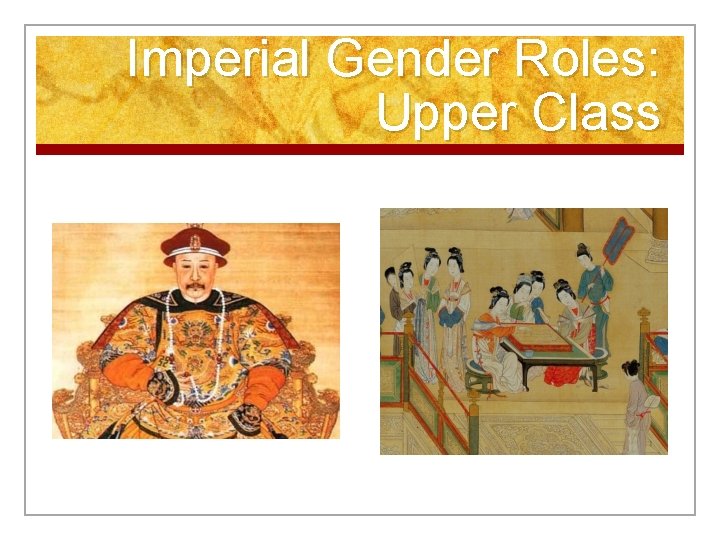 Imperial Gender Roles: Upper Class 