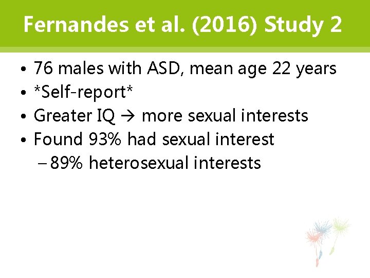 Fernandes et al. (2016) Study 2 • • 76 males with ASD, mean age