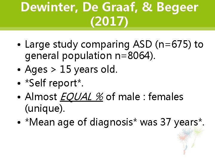 Dewinter, De Graaf, & Begeer (2017) • Large study comparing ASD (n=675) to general