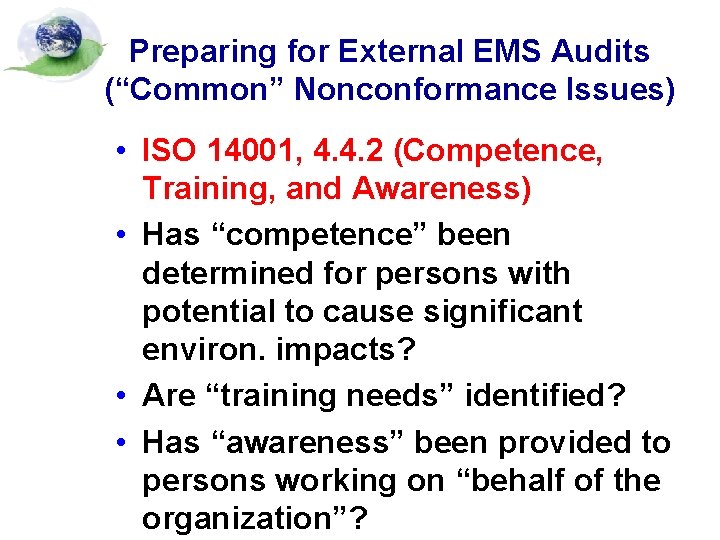 Preparing for External EMS Audits (“Common” Nonconformance Issues) • ISO 14001, 4. 4. 2