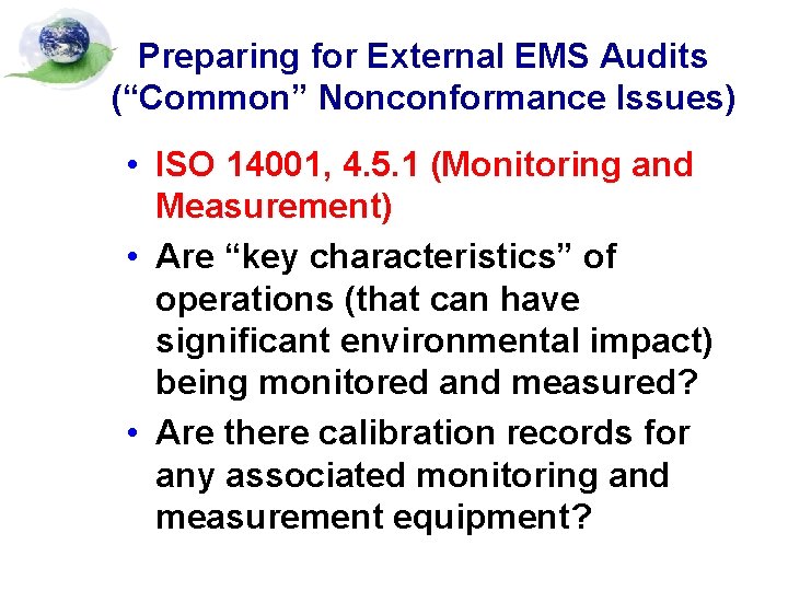 Preparing for External EMS Audits (“Common” Nonconformance Issues) • ISO 14001, 4. 5. 1