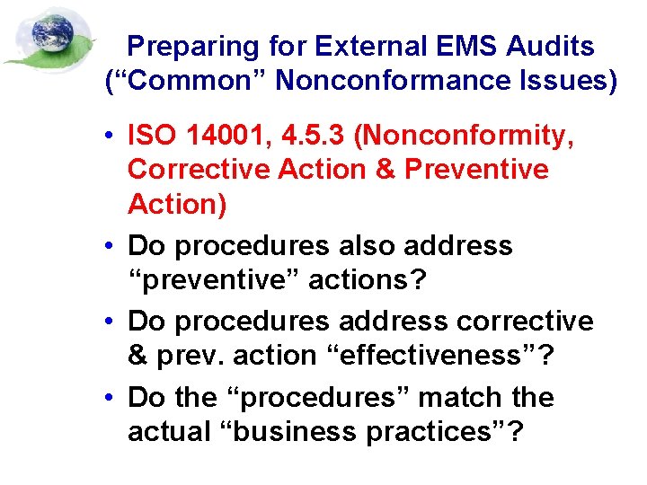 Preparing for External EMS Audits (“Common” Nonconformance Issues) • ISO 14001, 4. 5. 3