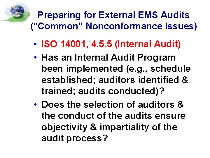 Preparing for External EMS Audits (“Common” Nonconformance Issues) • ISO 14001, 4. 5. 5