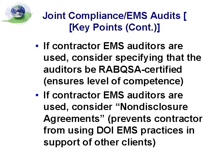 Joint Compliance/EMS Audits [ [Key Points (Cont. )] • If contractor EMS auditors are