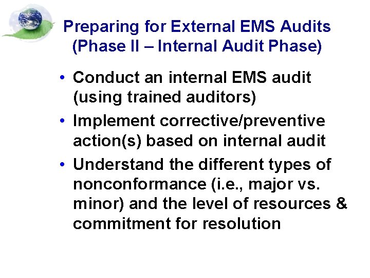 Preparing for External EMS Audits (Phase II – Internal Audit Phase) • Conduct an