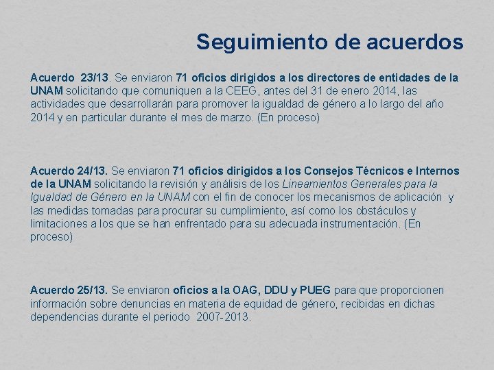 Seguimiento de acuerdos Acuerdo 23/13. Se enviaron 71 oficios dirigidos a los directores de