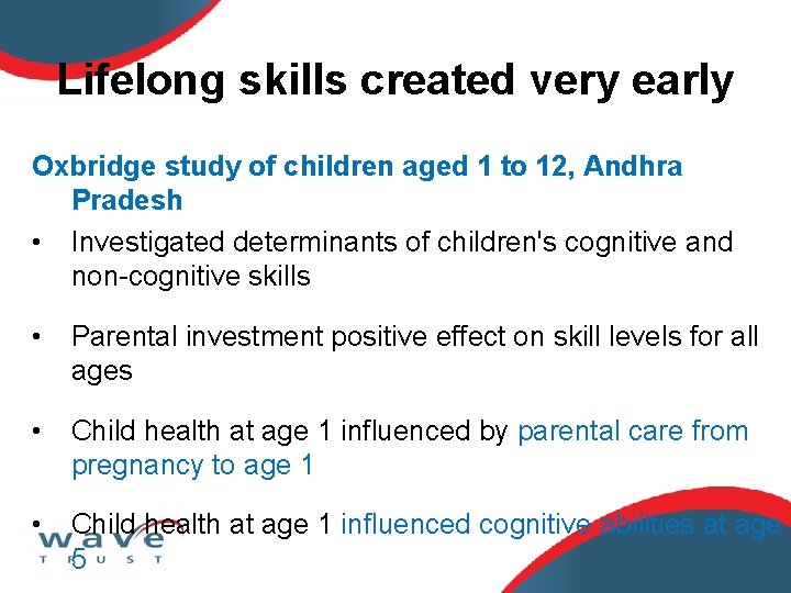 Lifelong skills created very early Oxbridge study of children aged 1 to 12, Andhra