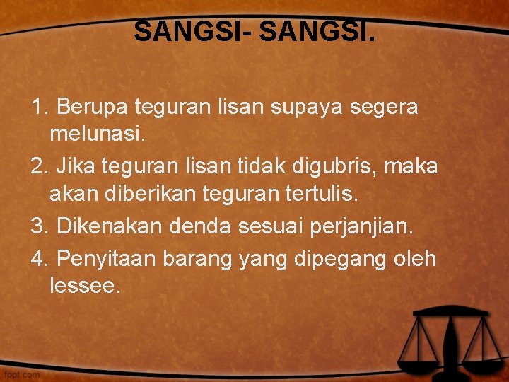 SANGSI- SANGSI. 1. Berupa teguran lisan supaya segera melunasi. 2. Jika teguran lisan tidak