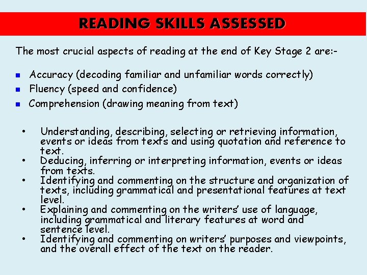 READING SKILLS ASSESSED The most crucial aspects of reading at the end of Key