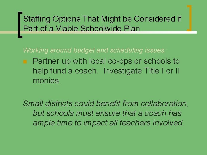 Staffing Options That Might be Considered if Part of a Viable Schoolwide Plan Working