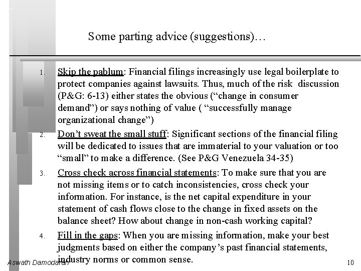 Some parting advice (suggestions)… Skip the pablum: Financial filings increasingly use legal boilerplate to