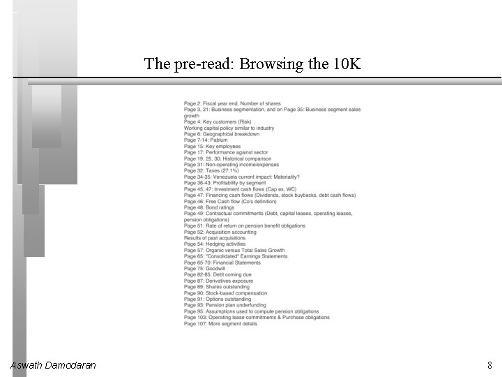 The pre-read: Browsing the 10 K Aswath Damodaran 8 