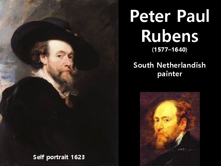 Peter Paul Rubens (1577– 1640) South Netherlandish painter Self portrait 1623 