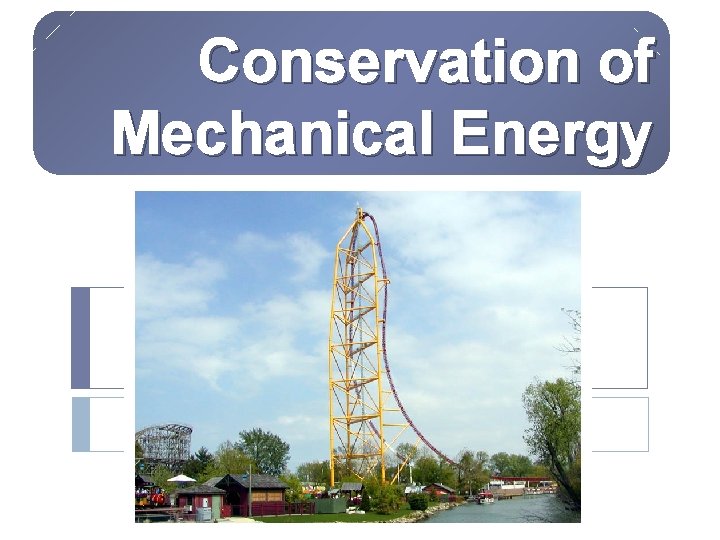 Conservation of Mechanical Energy 