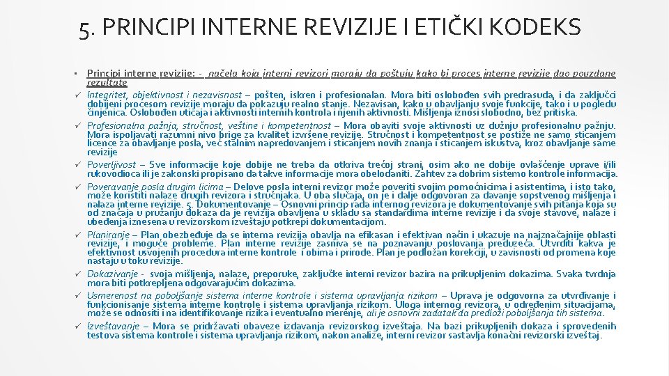 5. PRINCIPI INTERNE REVIZIJE I ETIČKI KODEKS • ü ü ü ü Principi interne