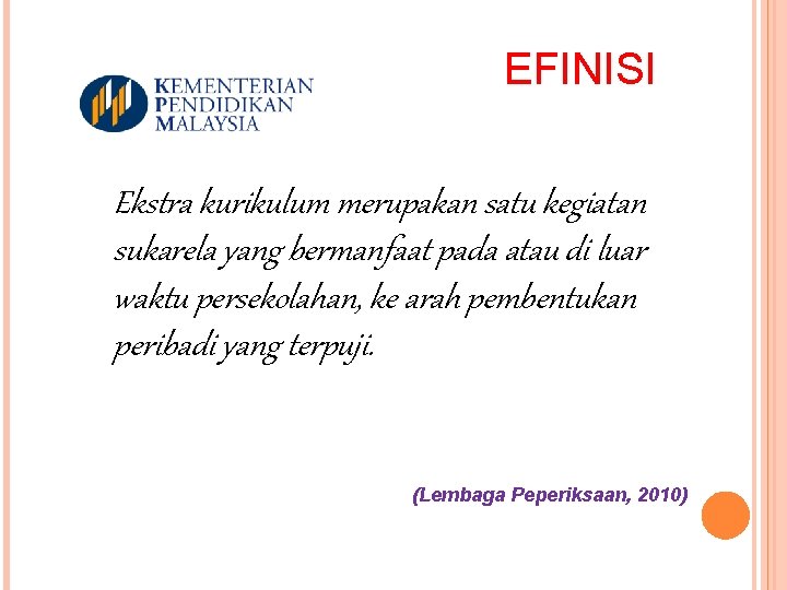 EFINISI Ekstra kurikulum merupakan satu kegiatan sukarela yang bermanfaat pada atau di luar waktu