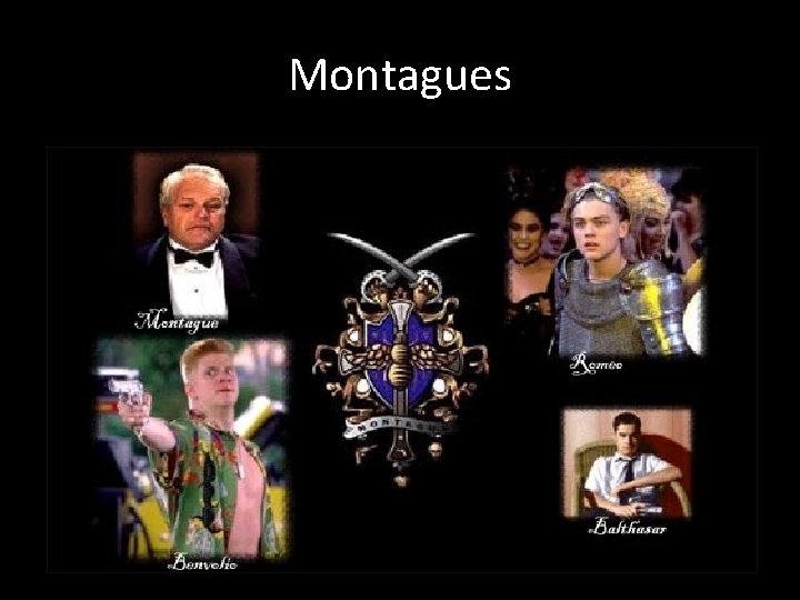 Montagues 