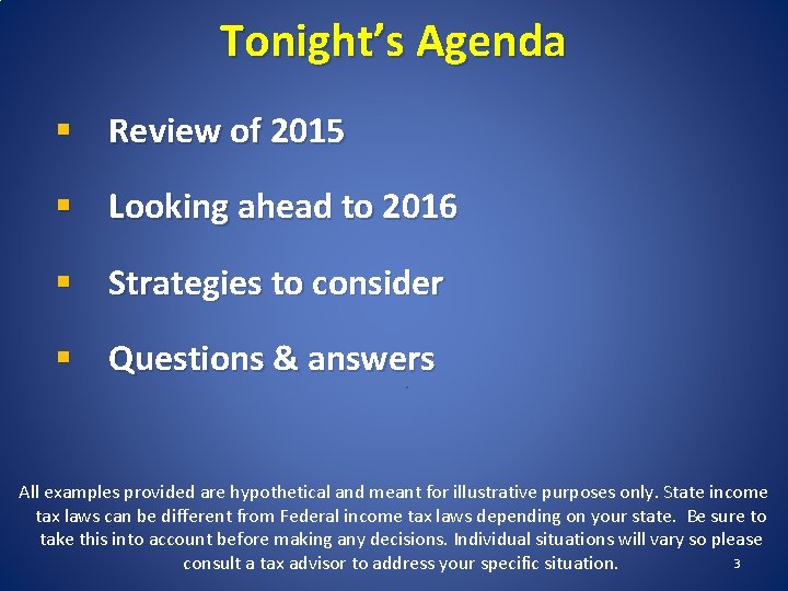 Tonight’s Agenda § Review of 2015 § Looking ahead to 2016 § Strategies to