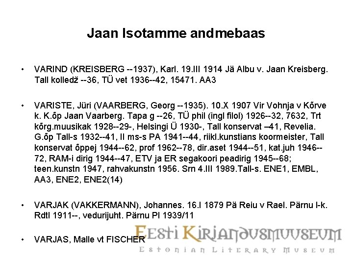 Jaan Isotamme andmebaas • VARIND (KREISBERG --1937), Karl. 19. III 1914 Jä Albu v.