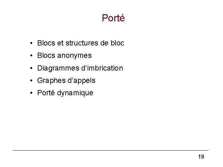 Porté • Blocs et structures de bloc • Blocs anonymes • Diagrammes d’imbrication •
