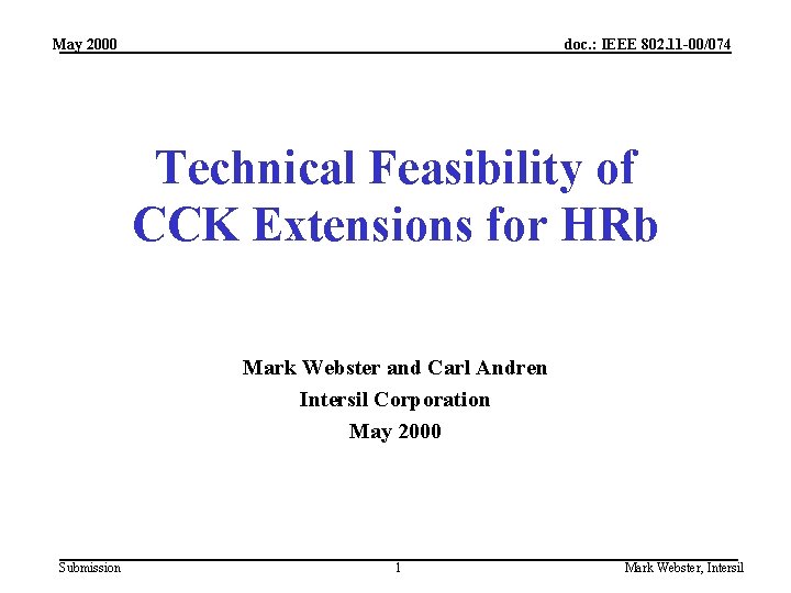 May 2000 doc. : IEEE 802. 11 -00/074 Technical Feasibility of CCK Extensions for