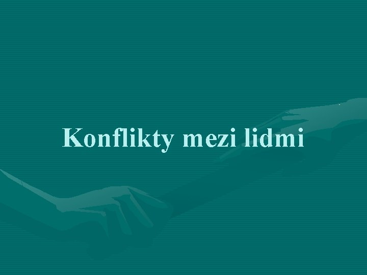 Konflikty mezi lidmi 