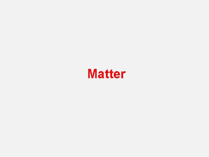 Matter 