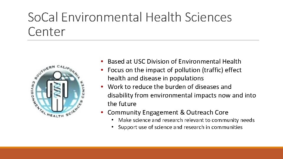 So. Cal Environmental Health Sciences Center • Based at USC Division of Environmental Health