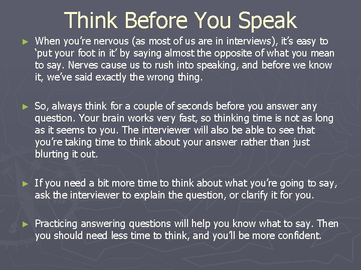 Think Before You Speak ► When you’re nervous (as most of us are in