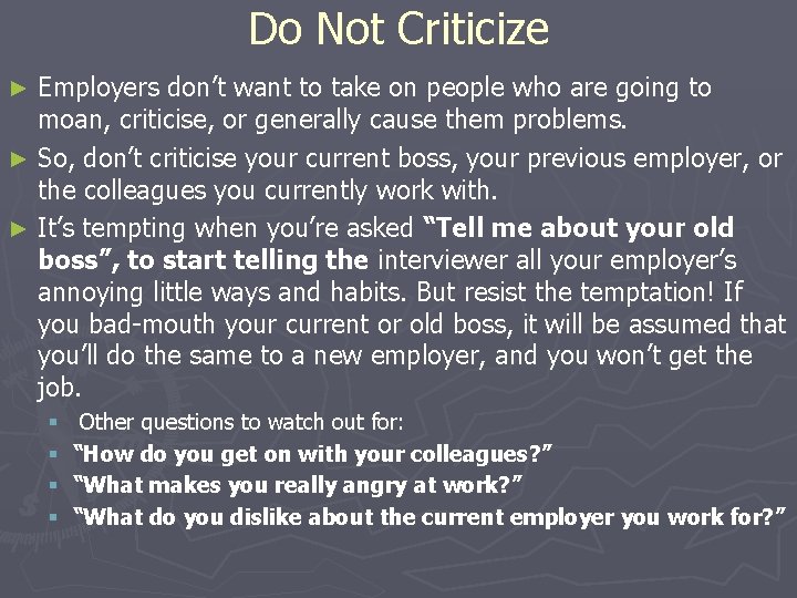 Do Not Criticize Employers don’t want to take on people who are going to Do Not Criticize Employers don’t want to take on people who are going to
