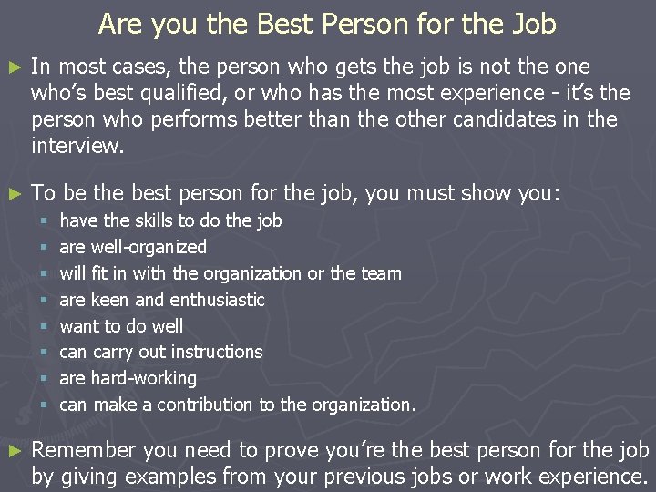 Are you the Best Person for the Job ► In most cases, the person Are you the Best Person for the Job ► In most cases, the person