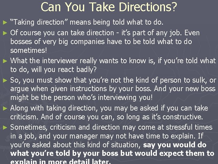 Can You Take Directions? “Taking direction” means being told what to do. ► Of Can You Take Directions? “Taking direction” means being told what to do. ► Of