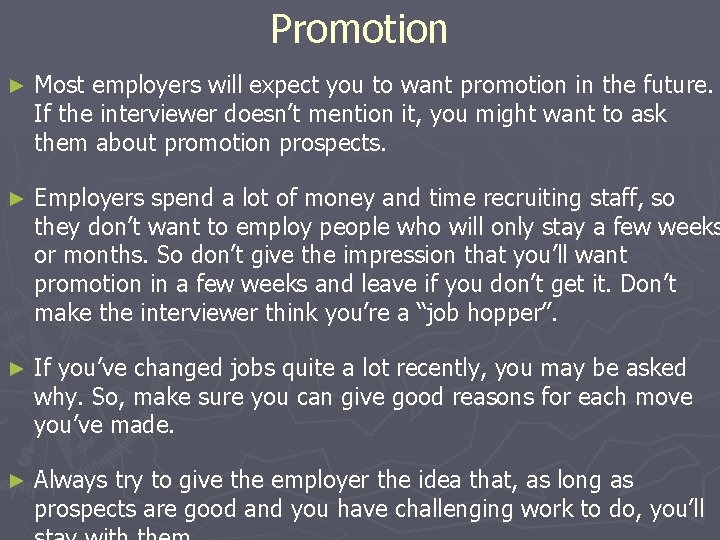 Promotion ► Most employers will expect you to want promotion in the future. If Promotion ► Most employers will expect you to want promotion in the future. If