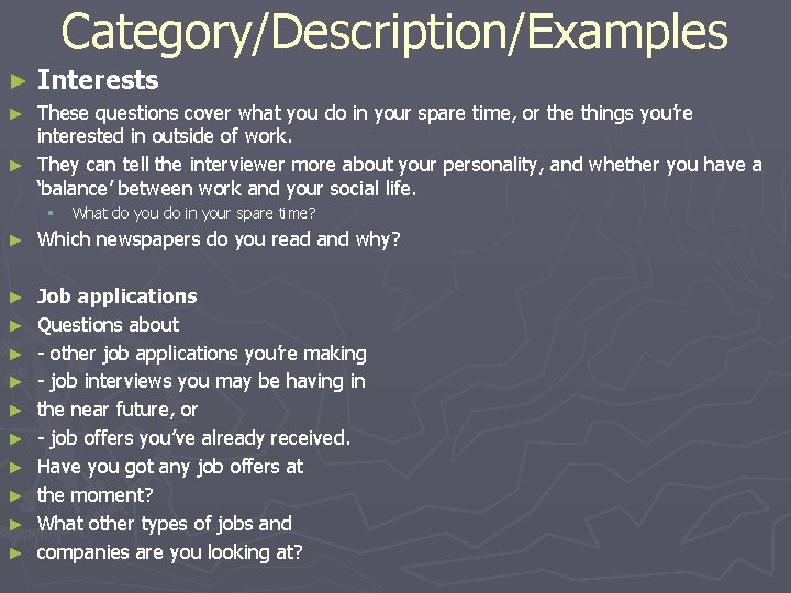 Category/Description/Examples ► Interests These questions cover what you do in your spare time, or Category/Description/Examples ► Interests These questions cover what you do in your spare time, or