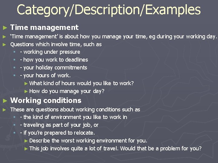 Category/Description/Examples ► Time management ‘Time management’ is about how you manage your time, eg