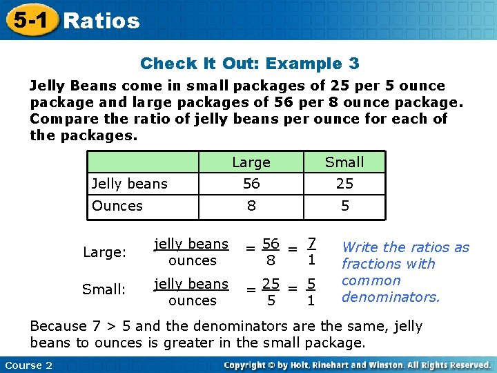 5 -1 Ratios Check It Out: Example 3 Jelly Beans come in small packages