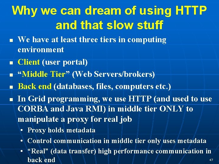 Why we can dream of using HTTP and that slow stuff n n n