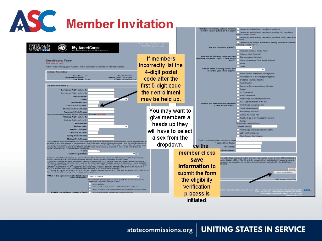 Member Invitation If members incorrectly list the 4 -digit postal code after the first