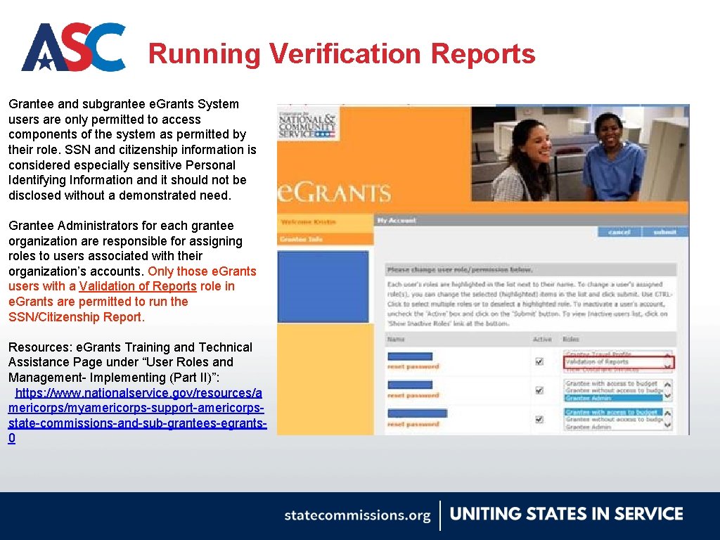 Running Verification Reports Grantee and subgrantee e. Grants System users are only permitted to