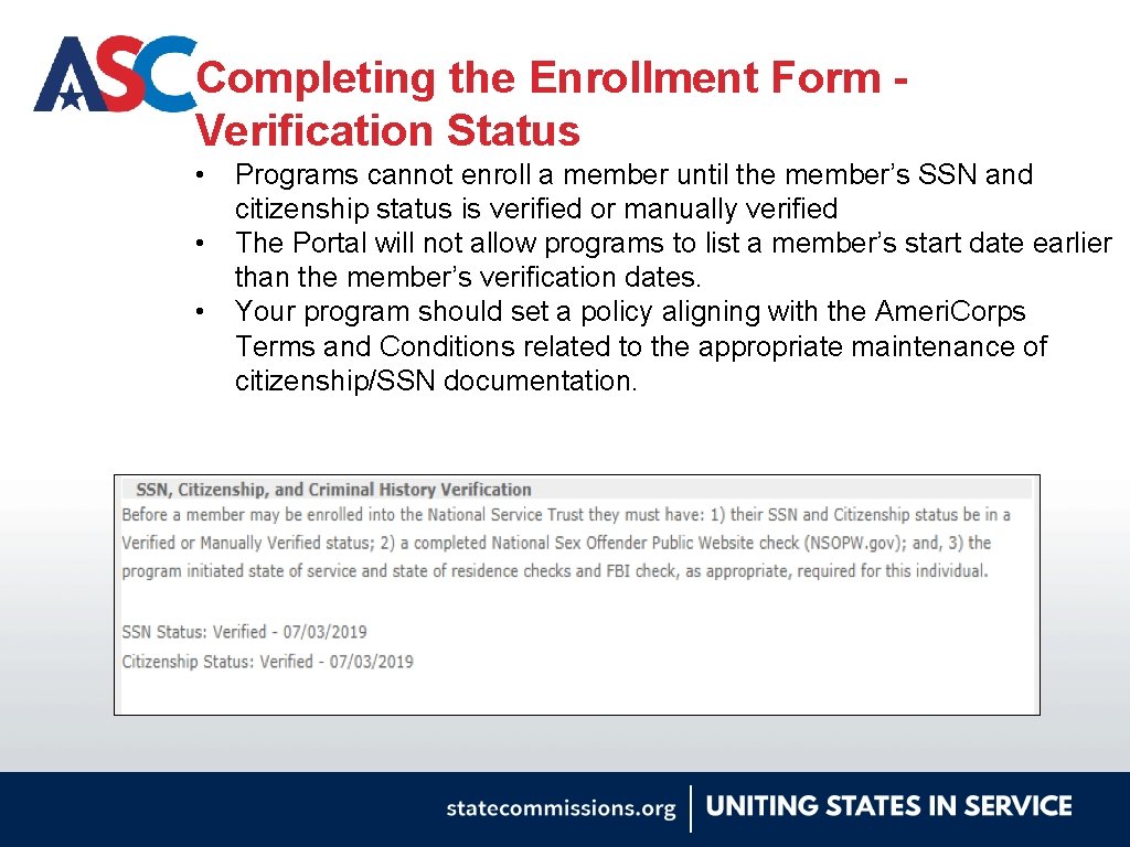 Completing the Enrollment Form Verification Status • • • Programs cannot enroll a member