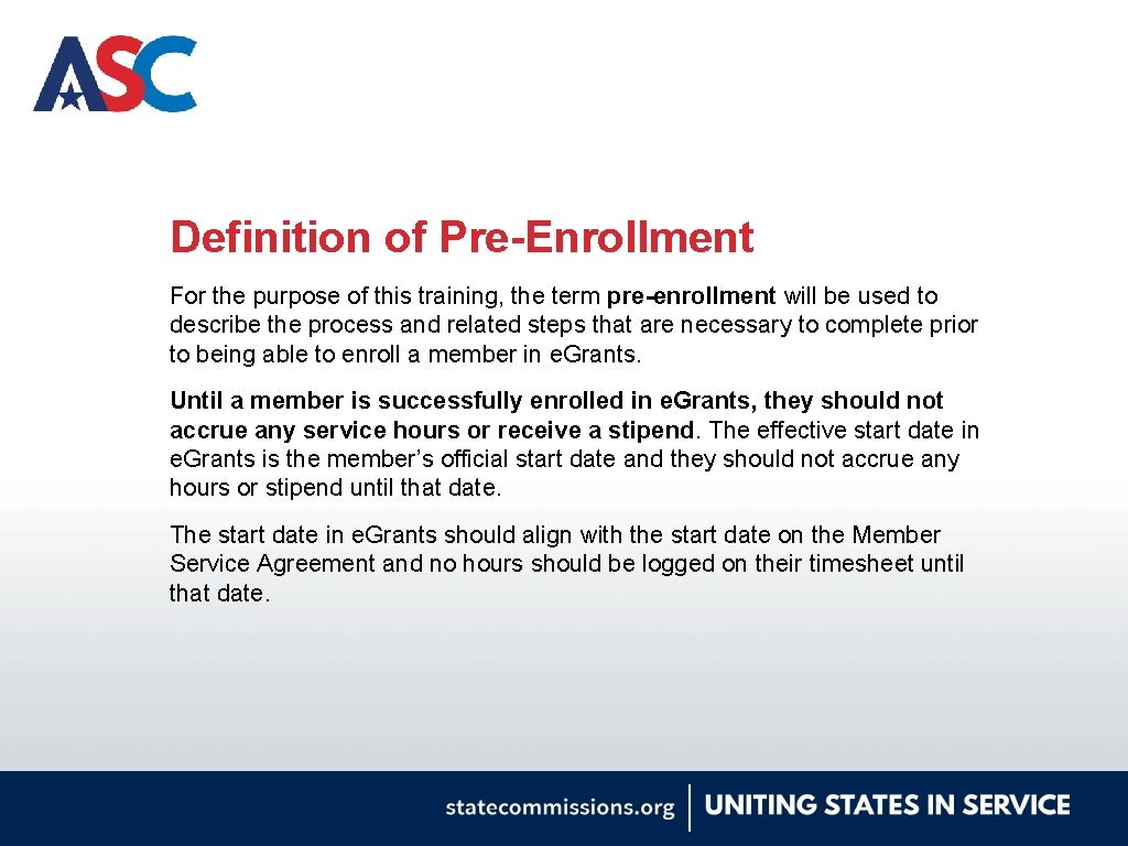Definition of Pre-Enrollment For the purpose of this training, the term pre-enrollment will be