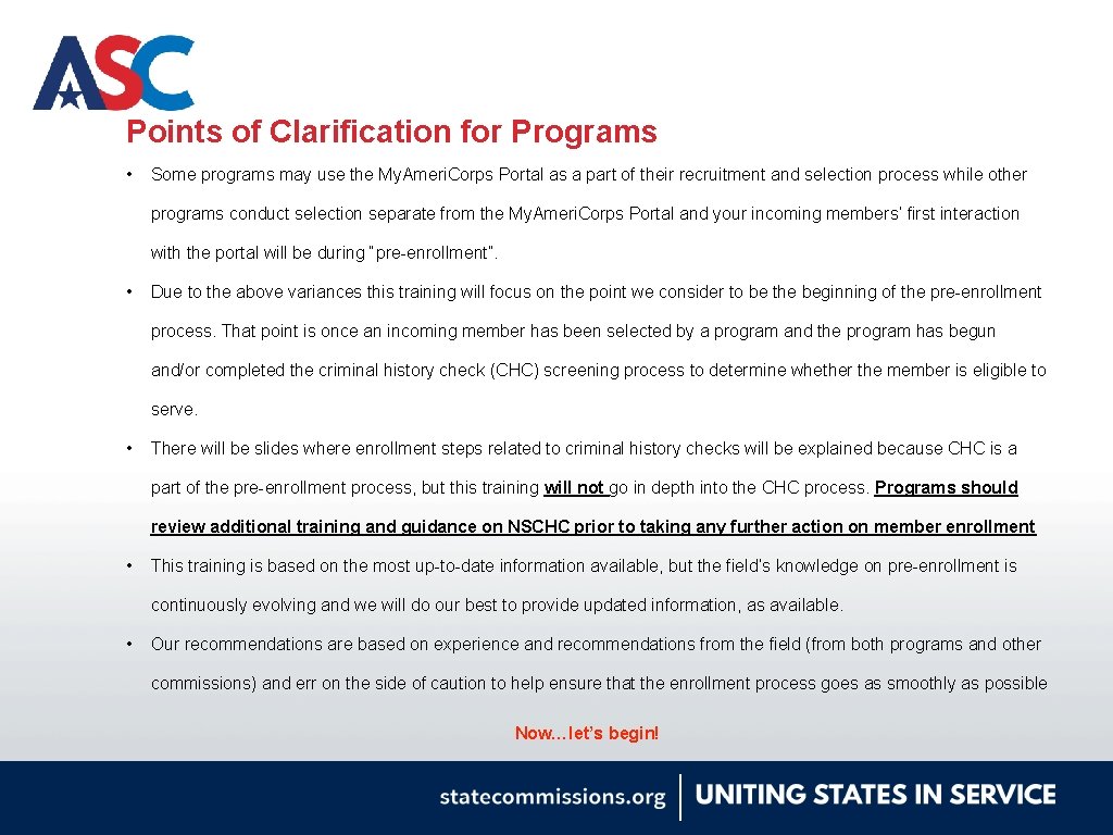 Points of Clarification for Programs • Some programs may use the My. Ameri. Corps