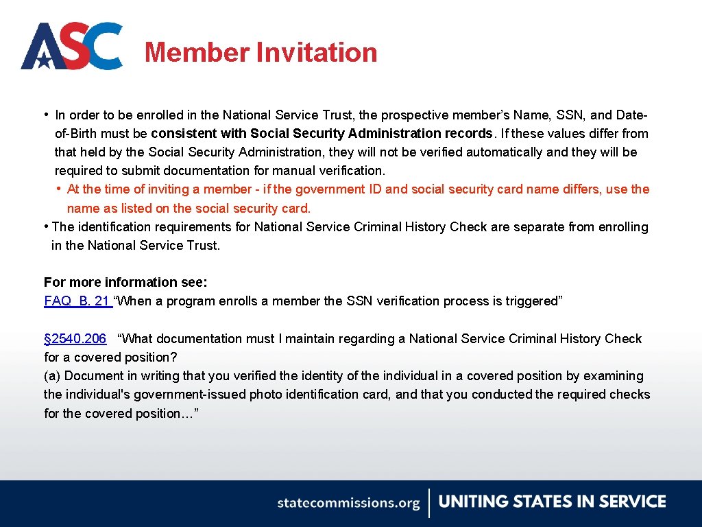 Member Invitation • In order to be enrolled in the National Service Trust, the