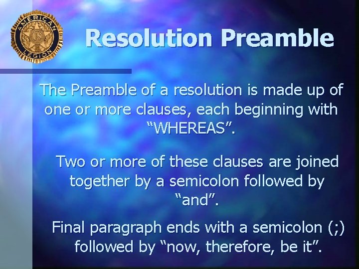 Resolution Preamble The Preamble of a resolution is made up of one or more