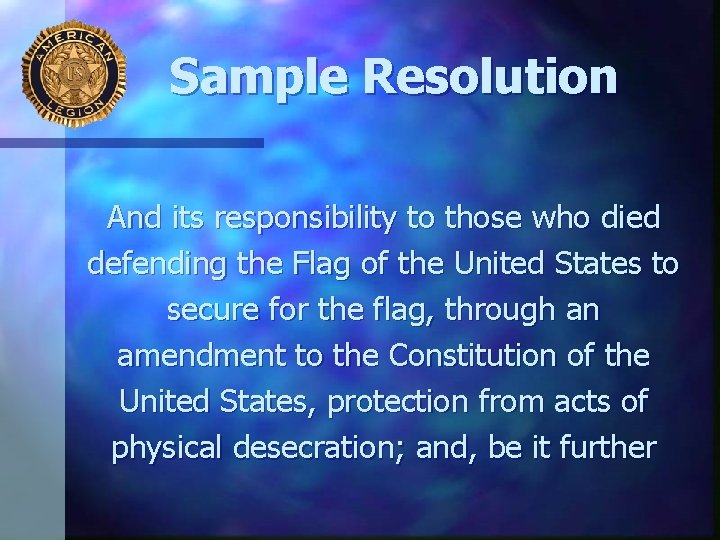 Sample Resolution And its responsibility to those who died defending the Flag of the