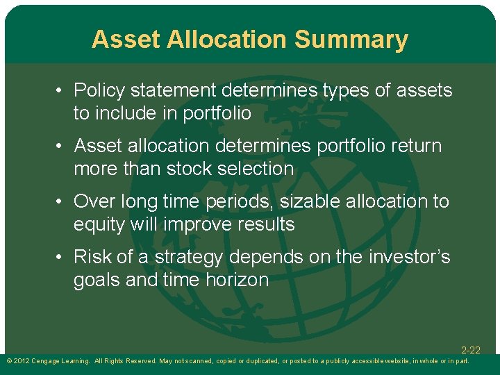 Asset Allocation Summary • Policy statement determines types of assets to include in portfolio