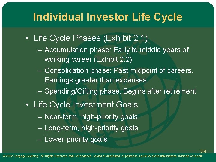 Individual Investor Life Cycle • Life Cycle Phases (Exhibit 2. 1) – Accumulation phase: