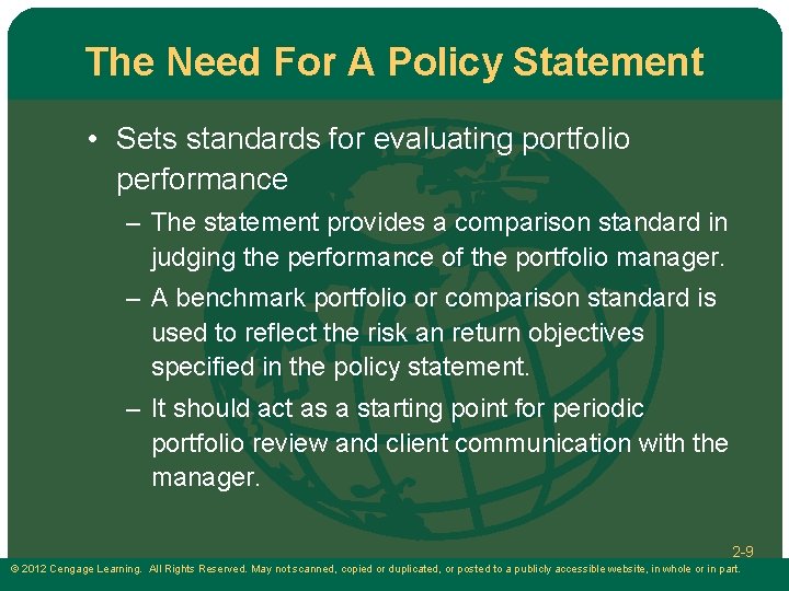 The Need For A Policy Statement • Sets standards for evaluating portfolio performance –
