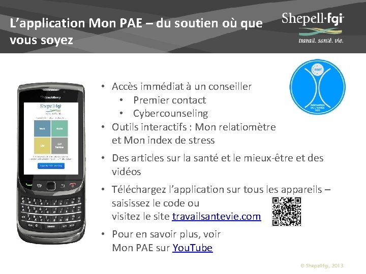 L’application Mon PAE – du soutien où que vous soyez • Accès immédiat à