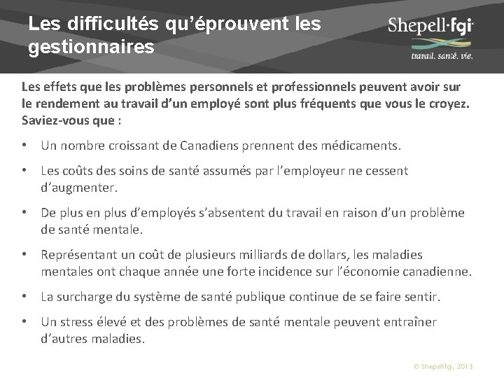 Les difficultés qu’éprouvent les gestionnaires Les effets que les problèmes personnels et professionnels peuvent